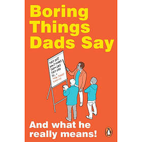 Boring Things Dad Says