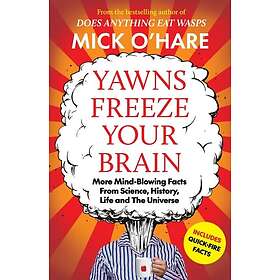 Yawns Freeze Your Brain Fun and Interesting Facts From Science, History, Life and The Universe