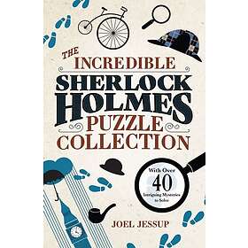 The Incredible Sherlock Holmes Puzzle Collection With Over 40 Intriguing Mysteri