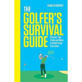 The Golfer's Survival Guide THE PERFECT CHRISTMAS GIFT FOR GOLFLOVERS