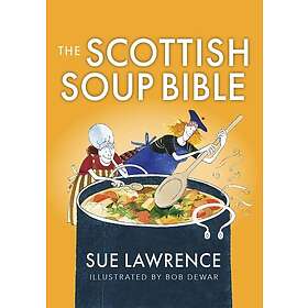 The Scottish Soup Bible