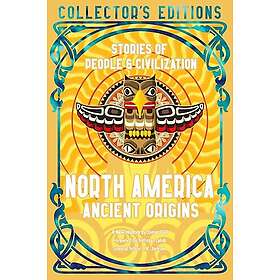 North America Ancient Origins Stories Of People & Civilization