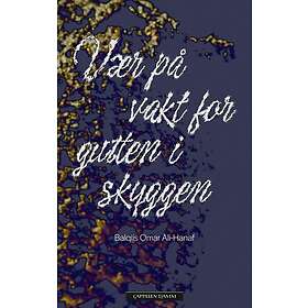 Vær på vakt for gutten i skyggen