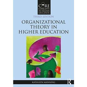 Organizational Theory in Higher Education