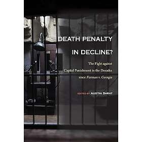 Death Penalty in Decline? The Fight against Capital Punishment in the Decades si