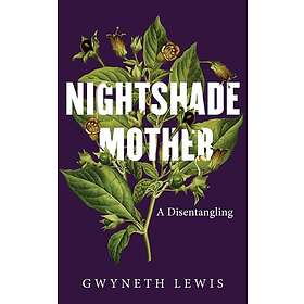 Nightshade Mother A Disentangling