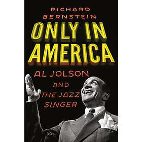 Only in America Al Jolson and The Jazz Singer