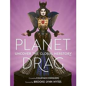 Planet Drag Uncover the Global Herstory