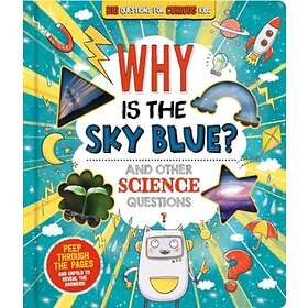 Why is the Sky Blue? (and other science questions)
