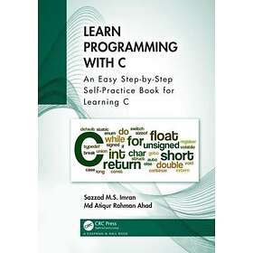 Learn Programming with C An Easy StepbyStep SelfPractice Book for Learning C