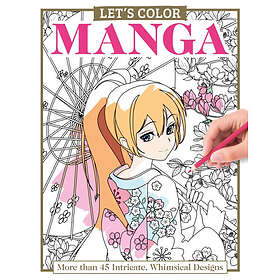 Let's Color Manga More than 45 Intricate, Whimsical Designs