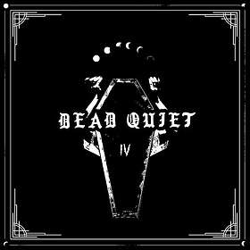 Dead Quiet IV