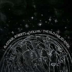 Alasdair Roberts, Völvur The Old Fabled River