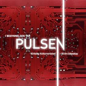Diverse Artister I begynnelsen var pulsen Kirkelig Kulturverksted 50 års lidensk
