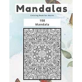 Mandalas Coloring Book for Adults 108 Mandala
