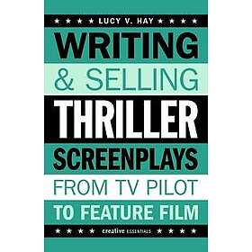 Writing and Selling Thriller Screenplays