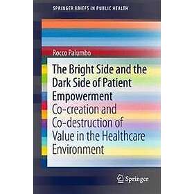 The Bright Side and the Dark Side of Patient Empowerment