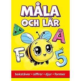 Måla och lär : bokstäver, siffror, djur, former