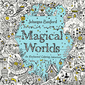 Magical Worlds: An Enchanted Coloring Adventure