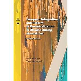 European Integration and Reform of Decentralization in Ukraine during Martial La