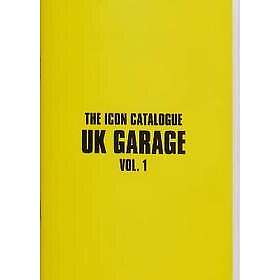 The Icon Catalogue UK Garage Vol. 1