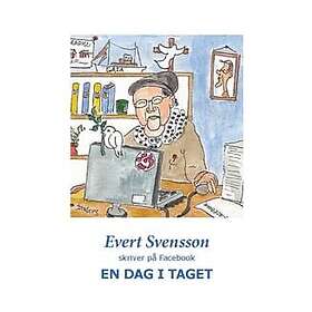 En dag i taget : Evert Svensson skriver på Facebook
