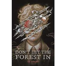 DONT LET THE FOREST IN
