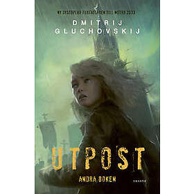 Utpost. Andra boken