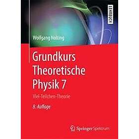 Grundkurs Theoretische Physik 7