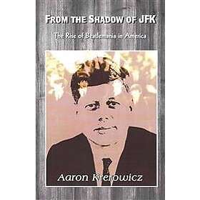 From the Shadow of JFK: The Rise of Beatlemania in America