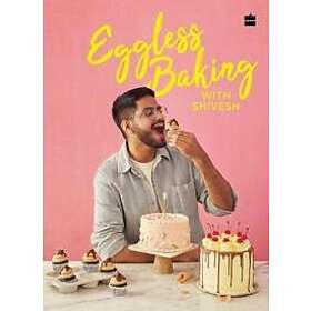 Eggless Baking With Shivesh