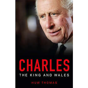 Charles: The King and Wales (häftad, eng)