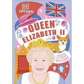 DK Life Stories Queen Elizabeth II (inbunden, eng)