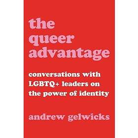 The Queer Advantage (inbunden, eng)