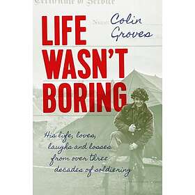 Life Wasn't Boring (inbunden, eng)