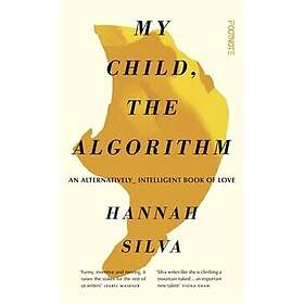 My Child, the Algorithm (häftad, eng)