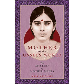 Mother of the Unseen World (häftad, eng)