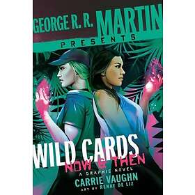 George R. R. Martin Presents Wild Cards: Now and Then (inbunden, eng)