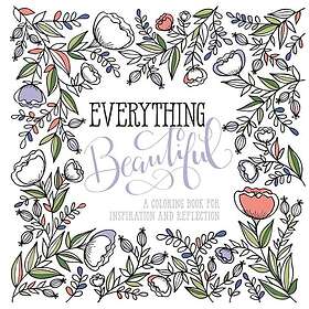Adult Colouring Book: Everything Beautiful (häftad, eng)