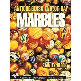Antique Glass End of Day Marbles (inbunden, eng)