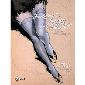 Shes got legs a history of hemlines and fashion (inbunden, eng)