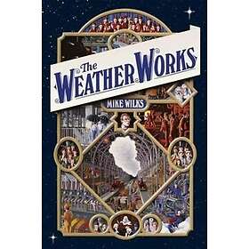 The Weather Works (inbunden, eng)