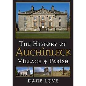 The History of Auchinleck (inbunden, eng)