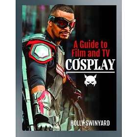 A Guide to Film and TV Cosplay (häftad, eng)