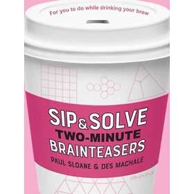 Sip & Solve Two-Minute Brainteasers (häftad, eng)