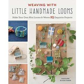 Weaving with Little Handmade Looms (häftad, eng)