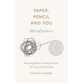 Paper, Pencil & You: Mindfulness (häftad, eng)