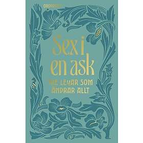 Sex i en ask : tre lekar som ändrar allt (bok)