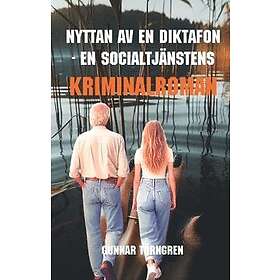 Nyttan av en diktafon En socialtjänstens kriminalroman