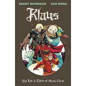 Klaus: The Life & Times of Santa Claus